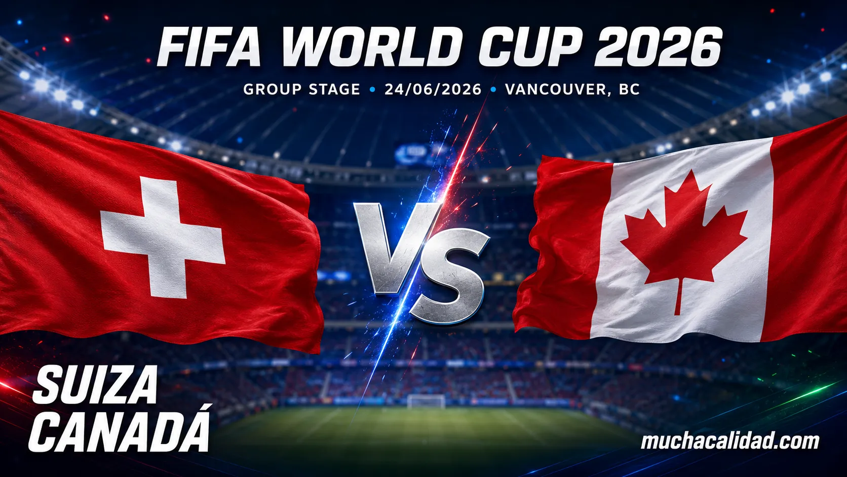 Suiza vs Canadá: previa completa del Mundial 2026