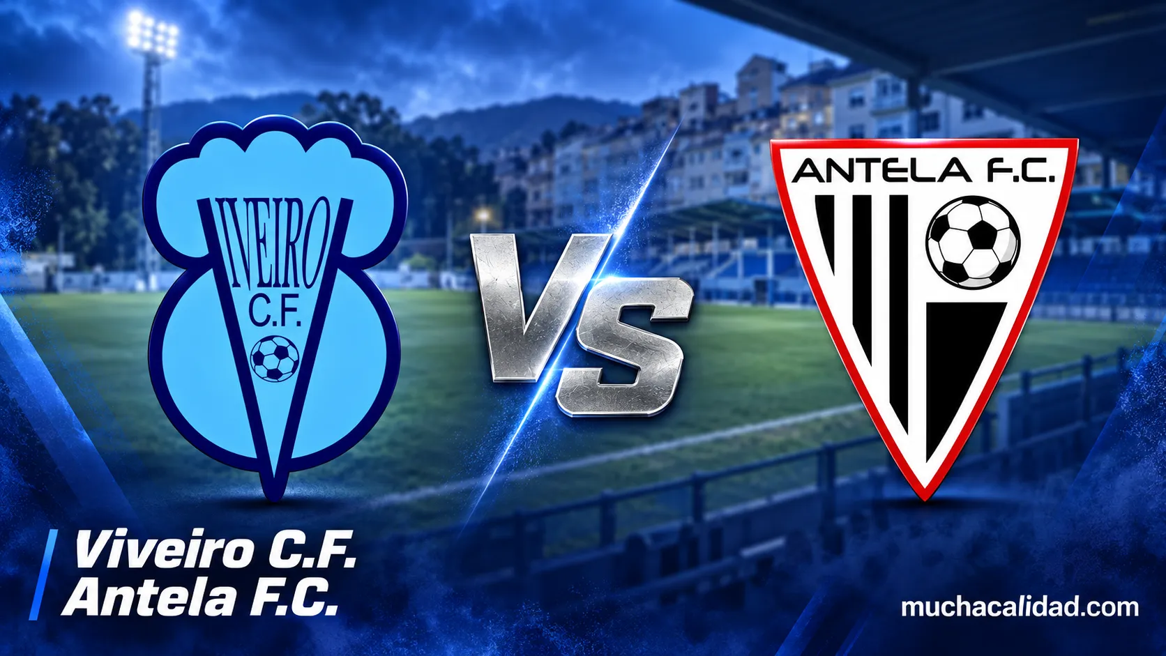 Viveiro CF vs Antela FC: horario, dónde ver y claves de la Tercera Federación