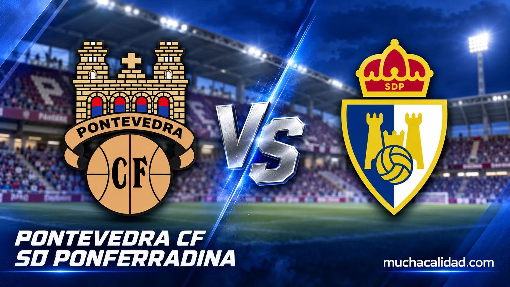 Pontevedra CF vs SD Ponferradina: horario, dónde ver y claves del partido de Primera Federación