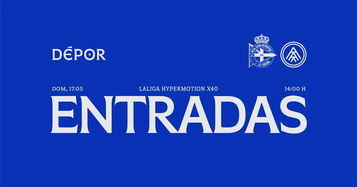 Entradas para Deportivo - FC Andorra: que se sabe a una semana del partido en Riazor