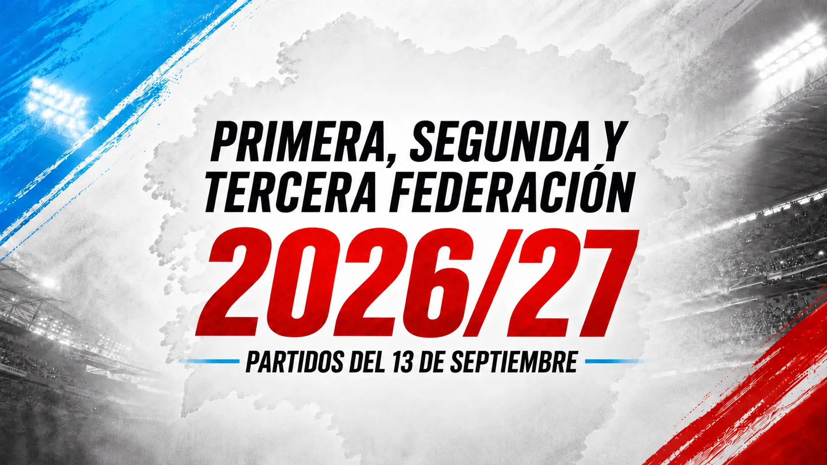Primera, Segunda y Tercera Federación: previa de la jornada del 13 de septiembre