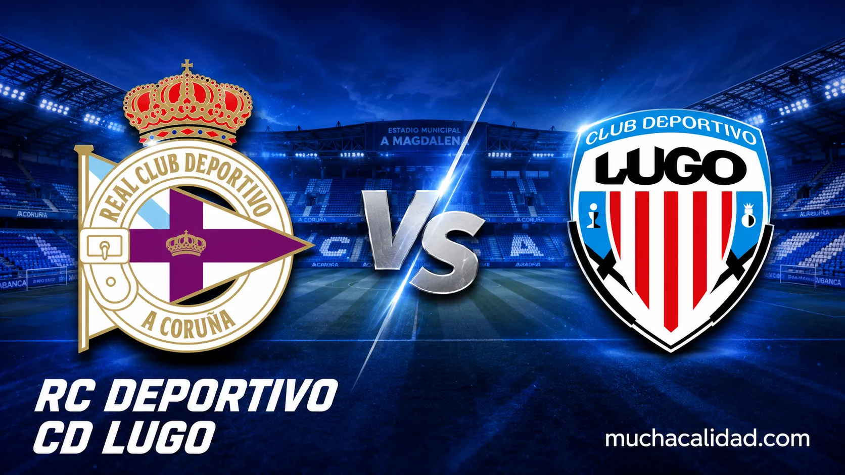 Deportivo vs Lugo: horario, dónde ver y dos proyectos a distinta velocidad