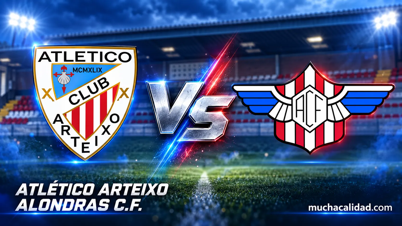 Atlético Arteixo vs Alondras CF: horario, dónde ver y claves del partido de Tercera Federación