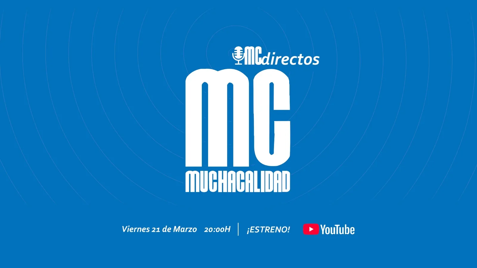 ESTRENO | ¡MC Directos en YouTube! Muchacalidad estrena su canal de streaming este viernes 21 de marzo