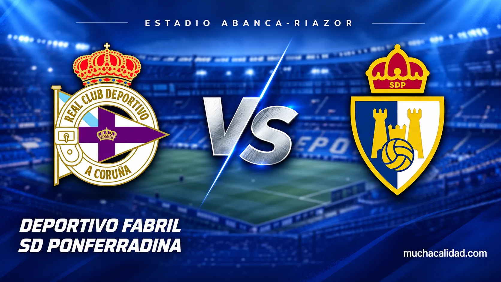 Fabril vs Ponferradina: horario, dónde ver y claves de la jornada 3