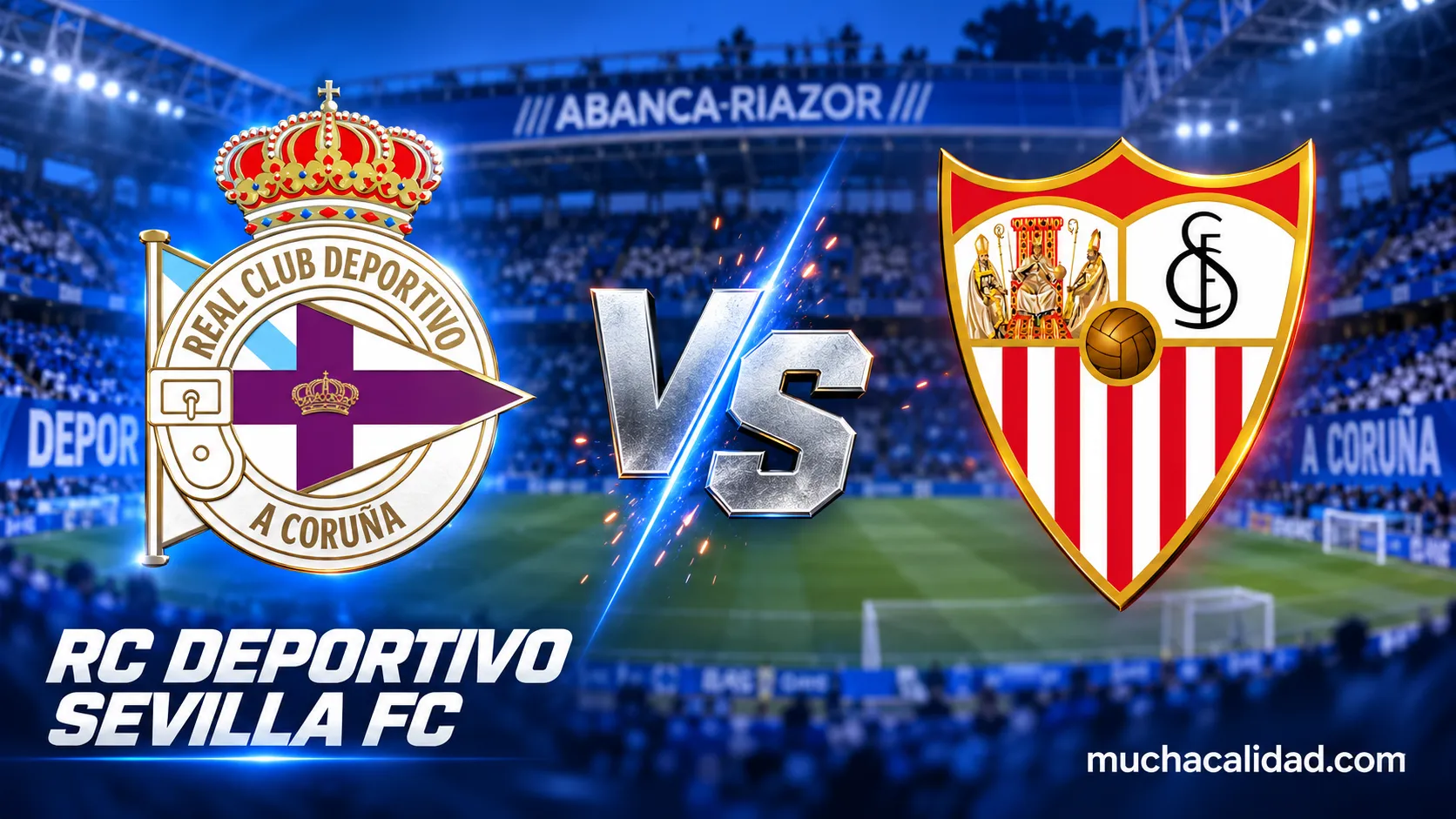 Deportivo vs Sevilla - horario, dónde ver y claves del partido en Riazor