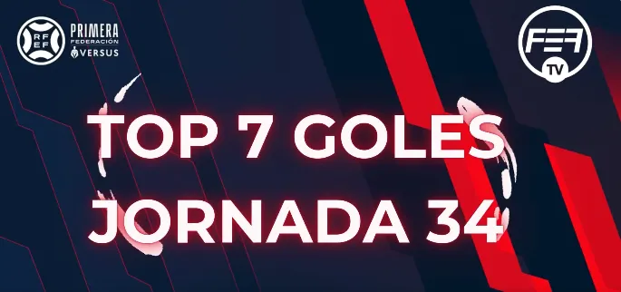 Siete golazos para enmarcar en la jornada 34 de Primera RFEF: ¡vota tu favorito!