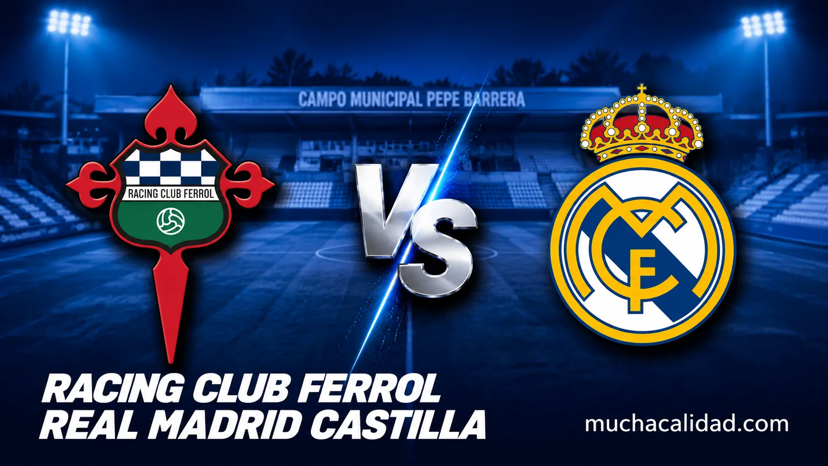 Racing de Ferrol vs Real Madrid Castilla: horario, dónde ver y el reto tras el 0-5