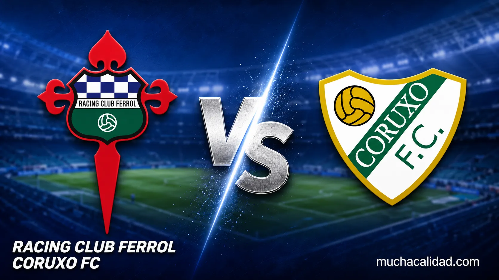 Racing Ferrol vs Coruxo - horario, dónde ver y dos planes opuestos en A Pedreira