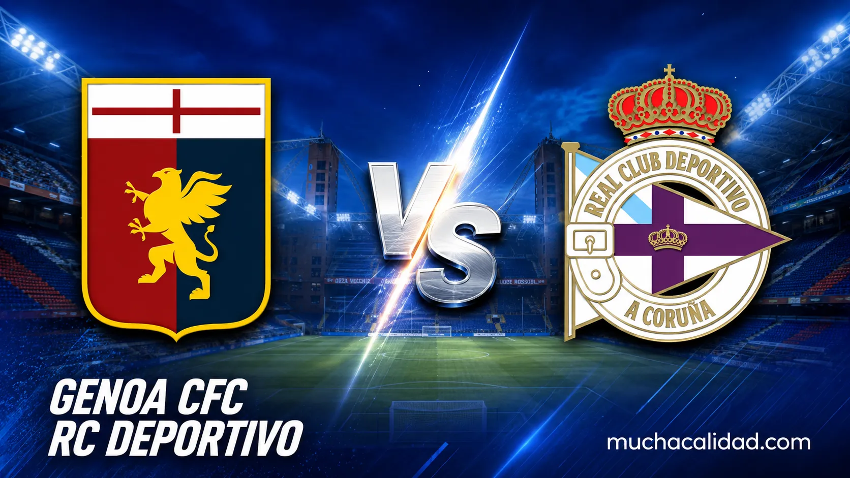 Genoa vs Deportivo: horario, dónde ver y el regreso del Trofeo Spagnolo 14 años después